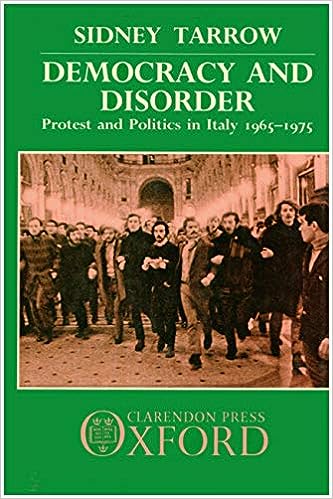 Democracy and Disorder: Protest and Politics in Italy, 1965-1975 - Pdf